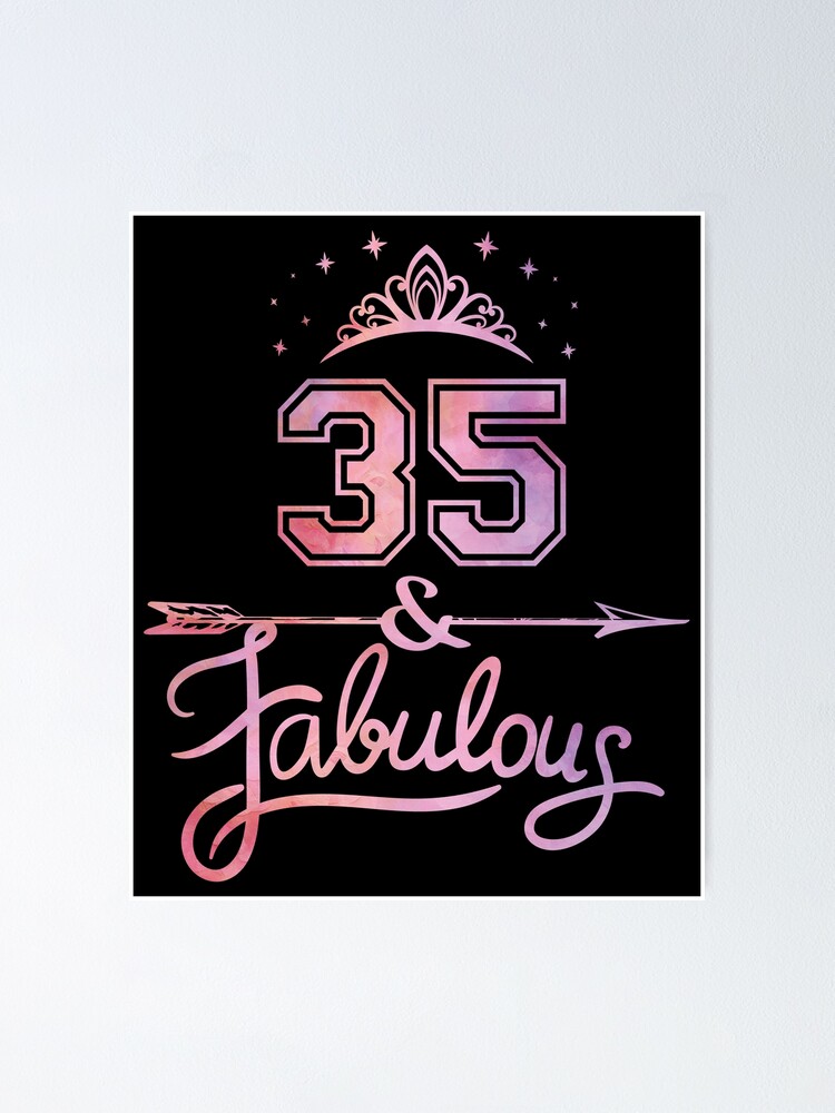 Magistrado calendario miércoles Póster «Mujeres de 35 años y fabuloso diseño de feliz 35 cumpleaños» de  Grabitees | Redbubble