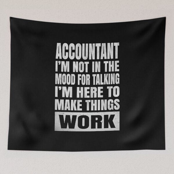Item preview, Accountant I'm Not In The Mood For Talking - Accounting print designed and sold by Grabitees.