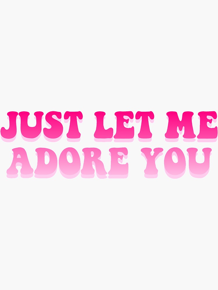 just-let-me-adore-you-sticker-pastel-sticker-for-sale-by