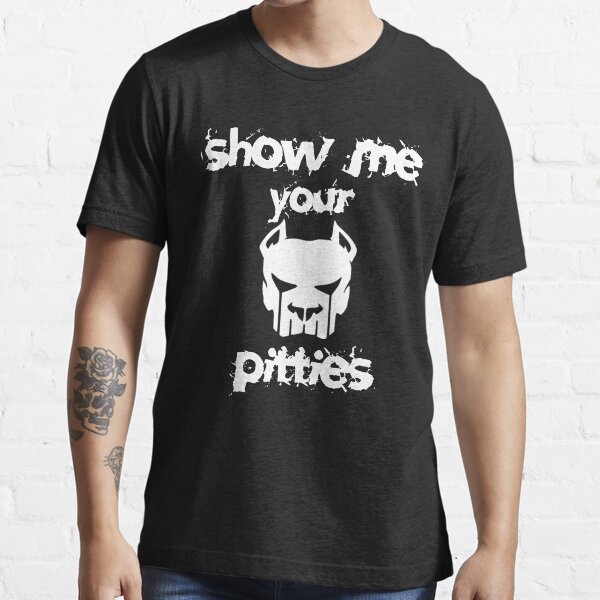 Item preview, Show Me Your Pitties T-Shirt designed and sold by Laura J Devera ⭐⭐⭐⭐⭐.