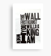 WhenIamKing Metal Print