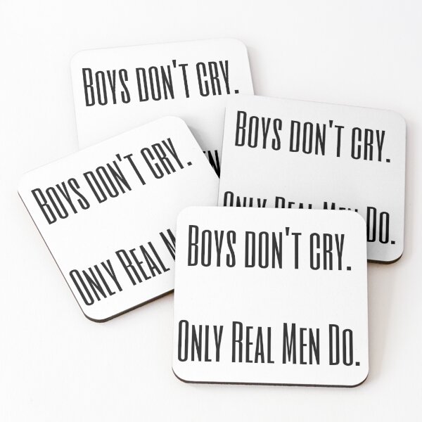 Item preview, Boys Don't Cry Only Real Men Do designed and sold by VENOM-11.
