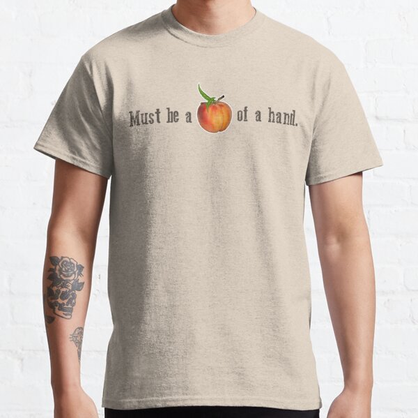 Must be a peach of a hand. Classic T-Shirt