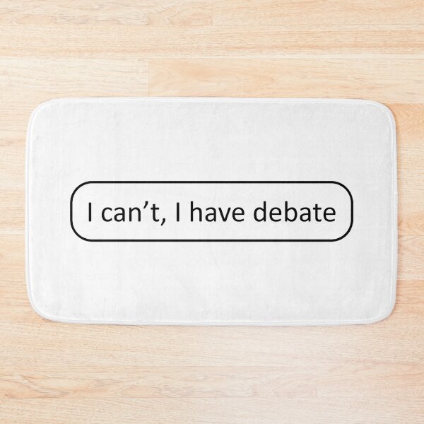 Item preview, I can't, I have debate designed and sold by SmileMiau.