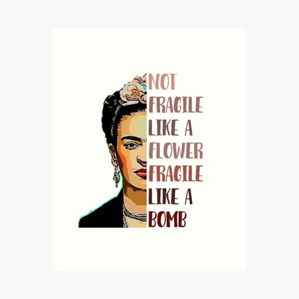 FRIDA KAHLO - Nicht zerbrechlich wie eine Blume Kunstdruck