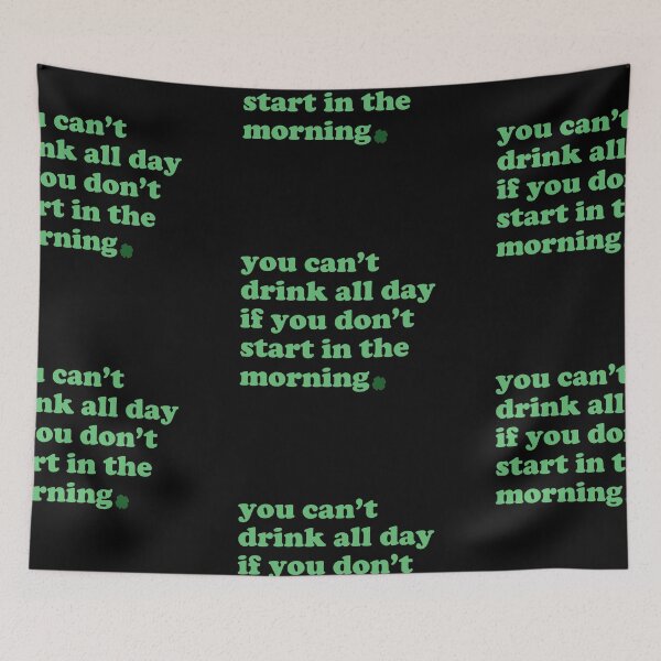 Item preview, You Can't Drink All Day designed and sold by HighCiti.