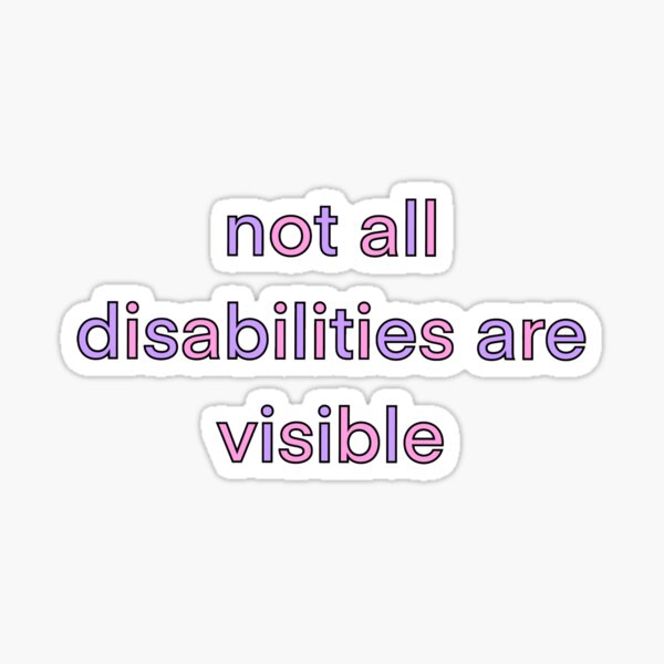 Item preview, Not All Disabilities Are Visible designed and sold by Kelsey Elizabeth.
