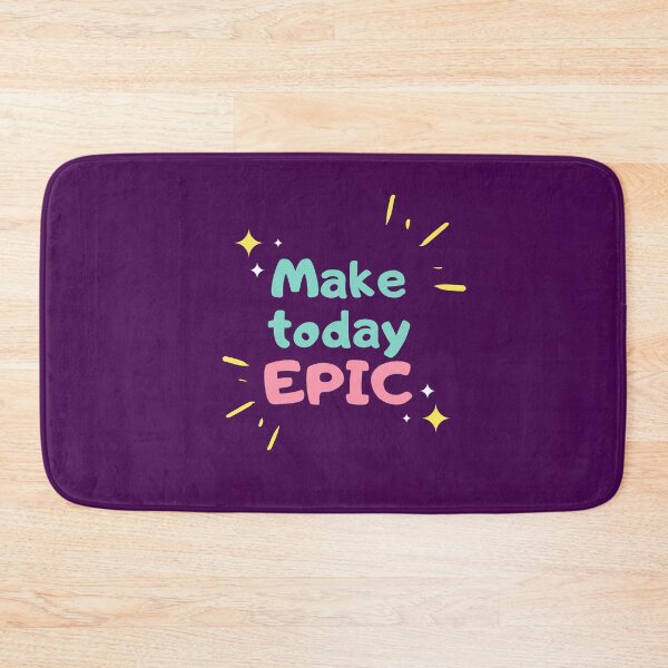 Item preview, MAKE TODAY EPIC - INSPIRATIONAL WORDS designed and sold by husicn87.