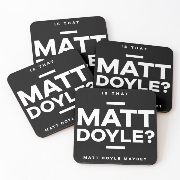 Item preview, Is That Matt Doyle (White Logo) designed and sold by usernate.