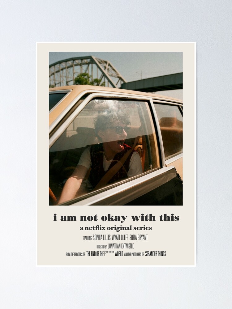 I Am Not Okay With This Poster Poster By Charlottewood Redbubble