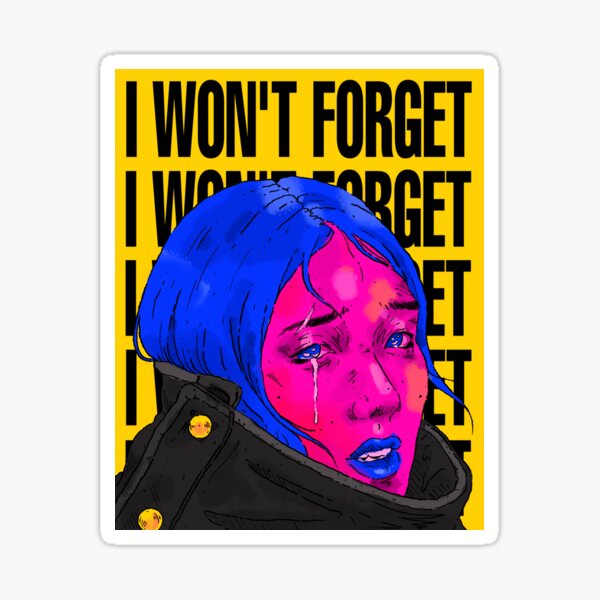 Won't forget Sticker