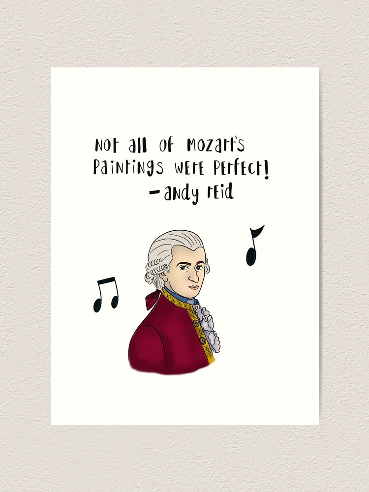 "Not all Mozart’s paintings were perfect!" Art Print for Sale by