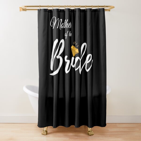 Mother of the Bride Shirt Wedding Party Gift T-Shirt Shower Curtain