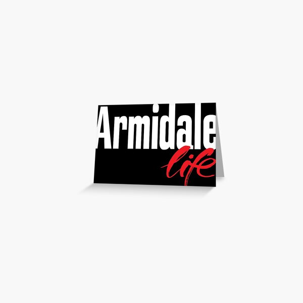 Armidale Life New South Wales Australia Raised Me Greeting Card