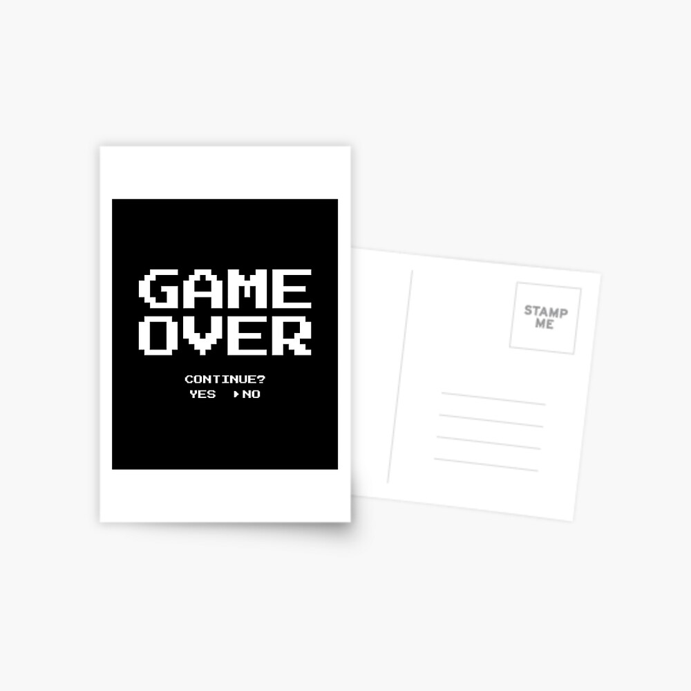"Game Over, Continue Yes or No? Gamer" Postcard for Sale by livegood