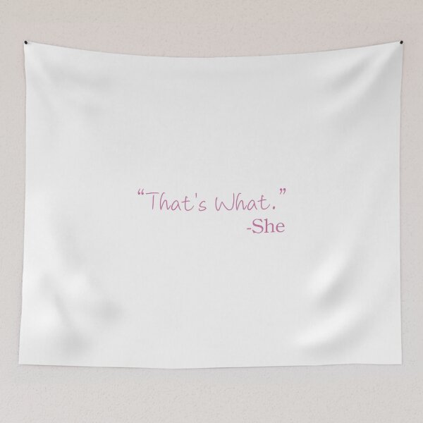 Item preview, That's What. She Quote T-Shirt designed and sold by Johnsona chan.