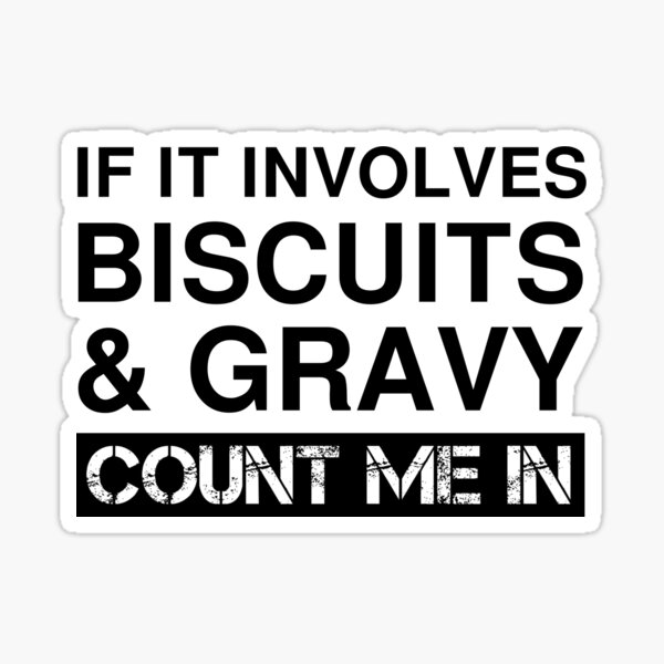 "Funny Biscuits And Gravy American Breakfast Southern Food" Sticker by