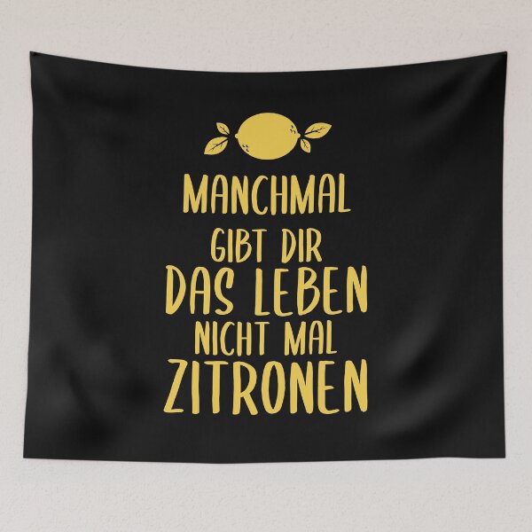 Item preview, Manchmal Gibt Dir Das Leben Nicht Mal Zitronen designed and sold by Tabinchu.