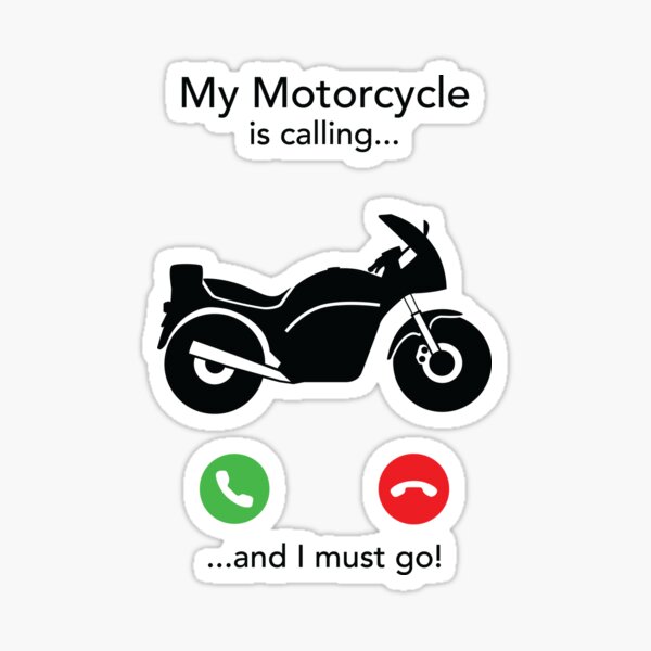 My Motorcycle Is Calling And I Must Go Sticker