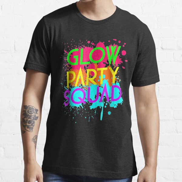 Glow Party Squad - Neon Effect Group funny gifts Essential T-Shirt