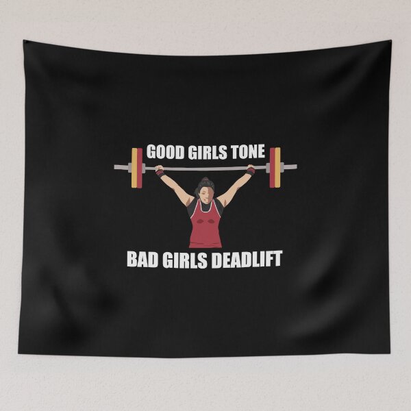 Item preview, Good Girls Tone Bad Girls Deadlift designed and sold by Tabinchu.
