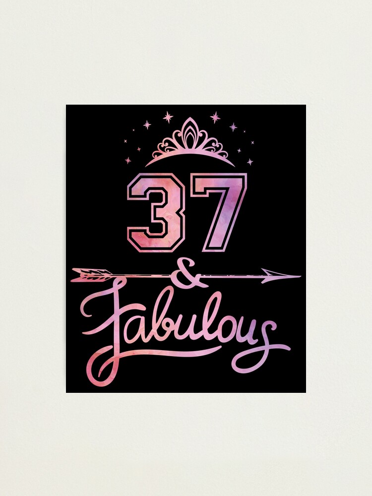 Lámina fotográfica for Sale con la obra «Mujeres 37 años y fabuloso feliz  37 cumpleaños imprimir» de Grabitees