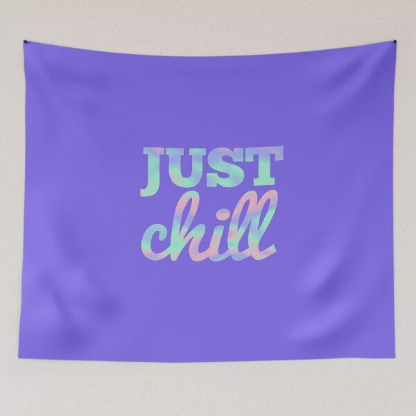 Item preview, Just Chill Motivational Quote designed and sold by SoNifty.