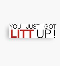 You Just Got Litt Up! - Suits Canvas Print
