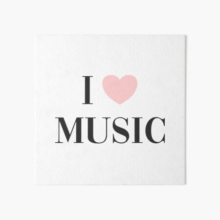 I love music Art Board Print