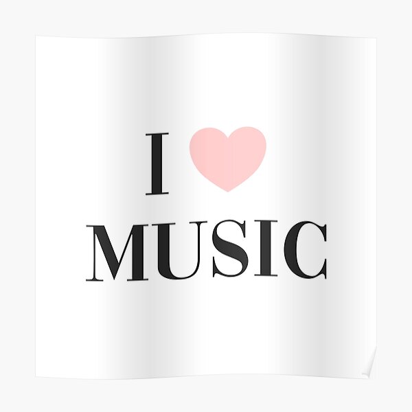 I love music Poster