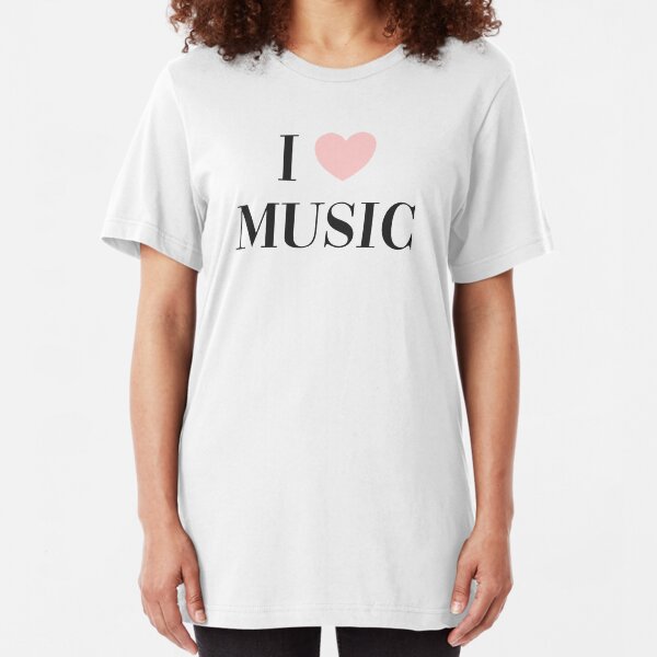 I love music Slim Fit T-Shirt
