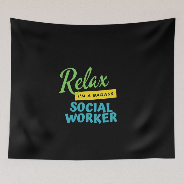 Item preview, Social Worker Relax I'm A Badass designed and sold by nZDesign.