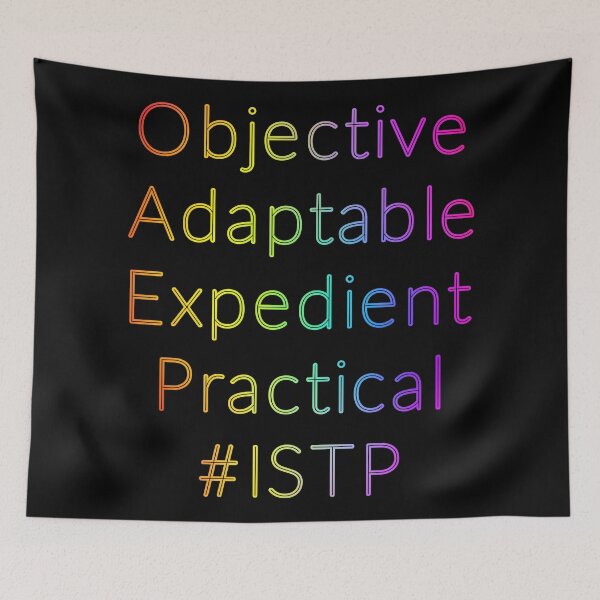 Item preview, ISTP Objective Adaptable Expedient Practical designed and sold by ojdart.