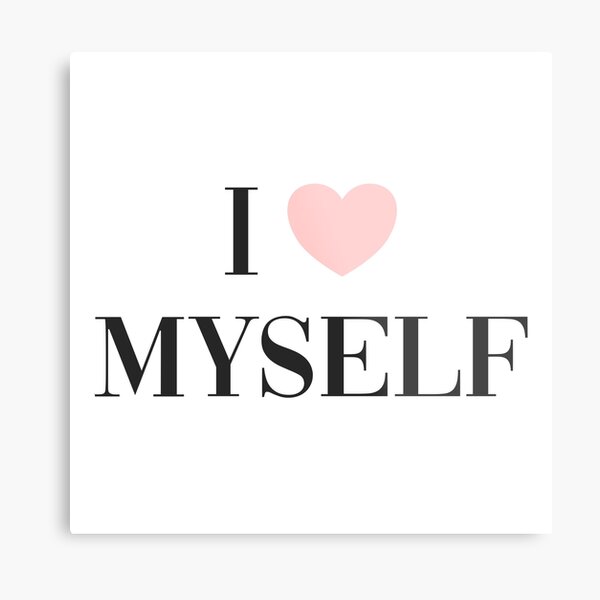 I love myself Metal Print