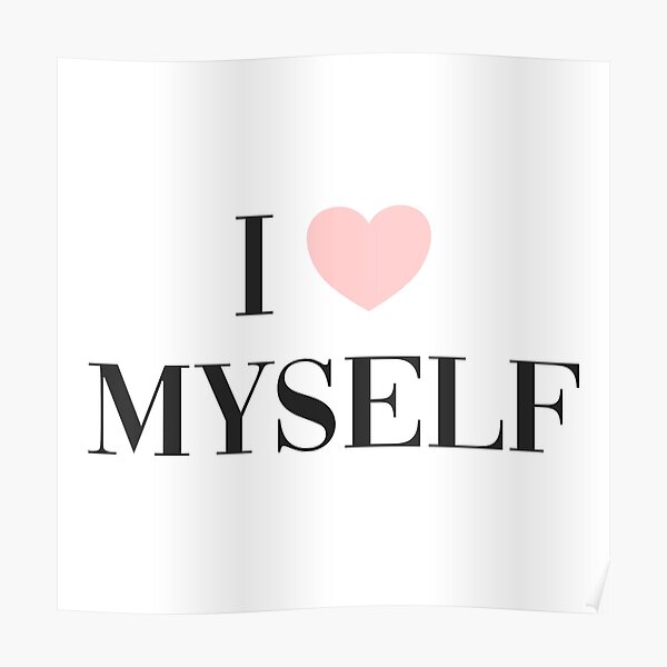 I love myself Poster