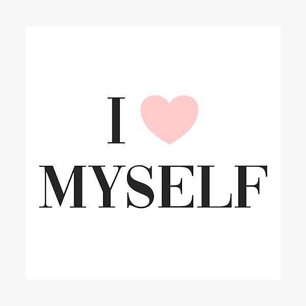 I love myself Photographic Print