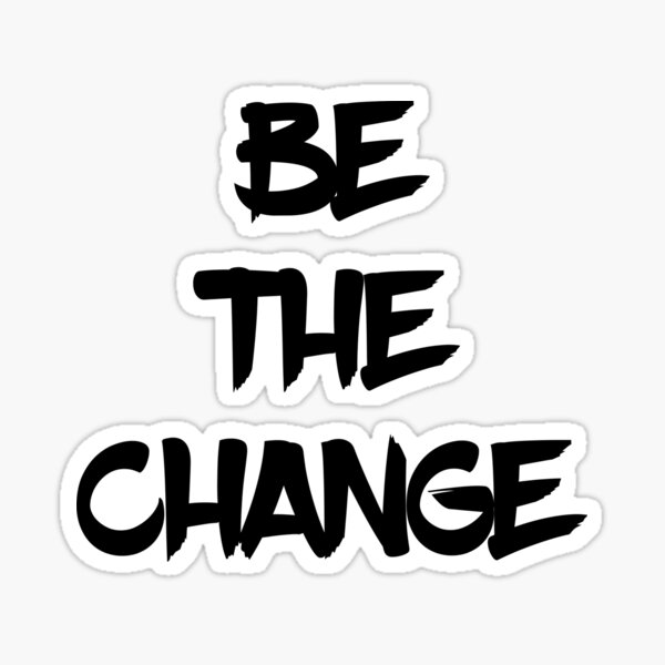 Item preview, Be the change designed and sold by ErenStream.