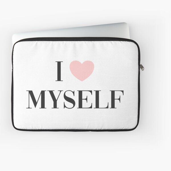 I love myself Laptop Sleeve