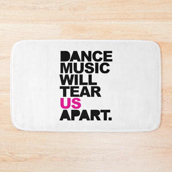 Item preview, Dance Music Will Tear Us Apart Quote designed and sold by quarantine81.