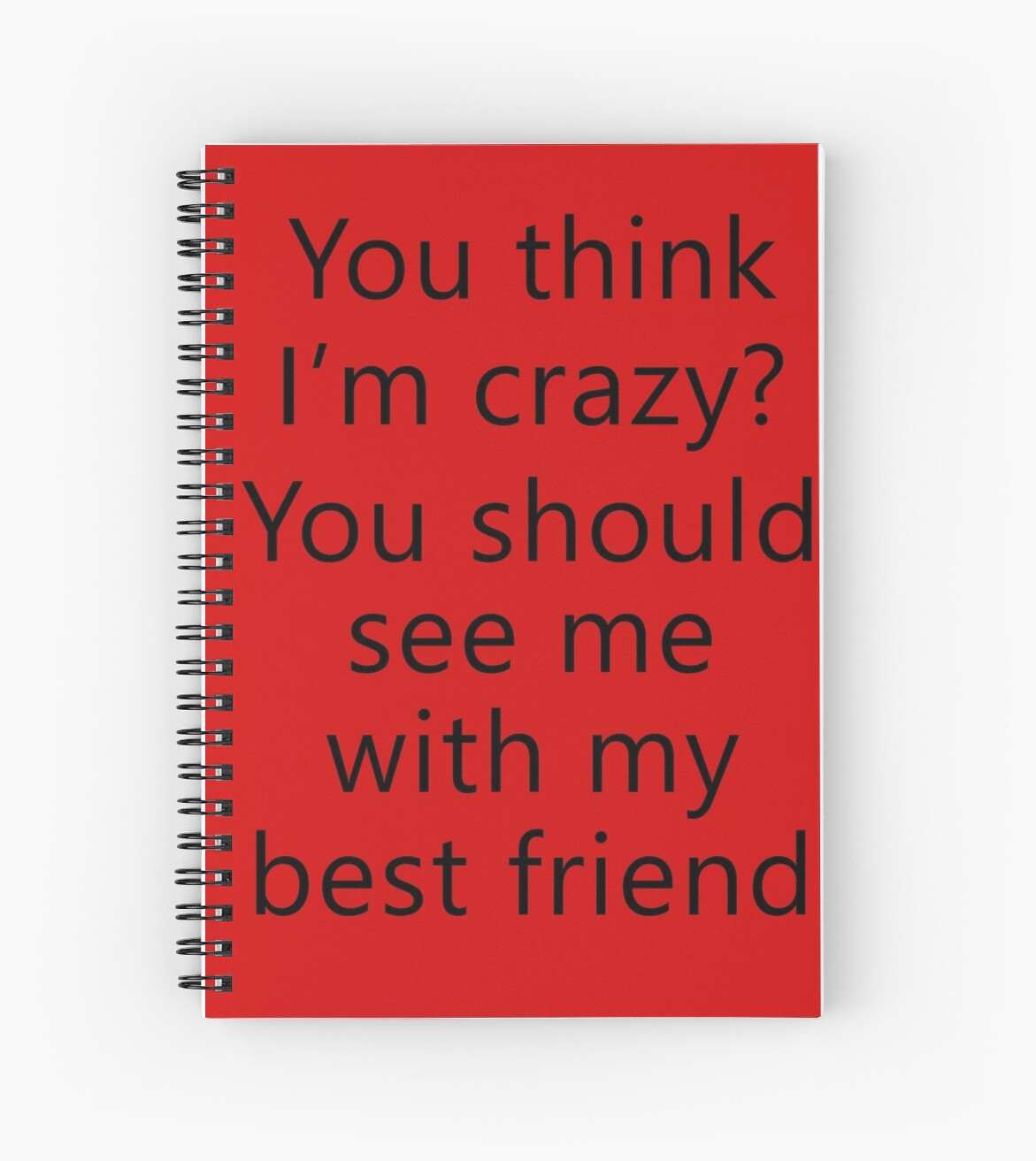 You Think I M Crazy