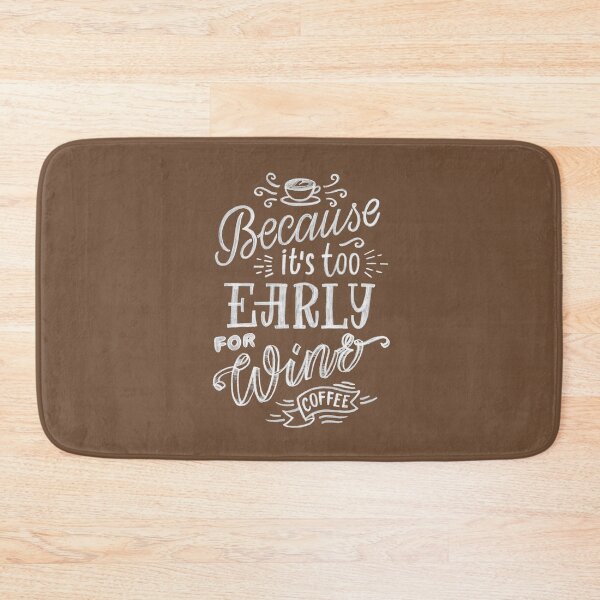 Item preview, Funny Coffee And Wine Lover Because It's Too Early For Wine designed and sold by UniQueensShop.