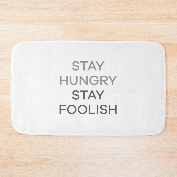 Item preview, Stay hungry stay foolish designed and sold by bryanduc.