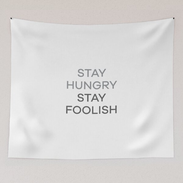 Item preview, Stay hungry stay foolish designed and sold by bryanduc.