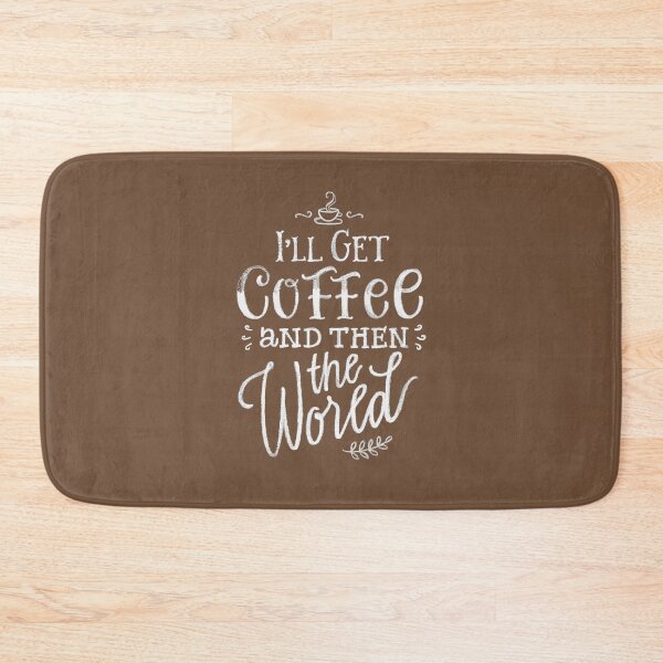 Item preview, Funny Coffee Lover I'll Get Coffee And Then The World designed and sold by UniQueensShop.