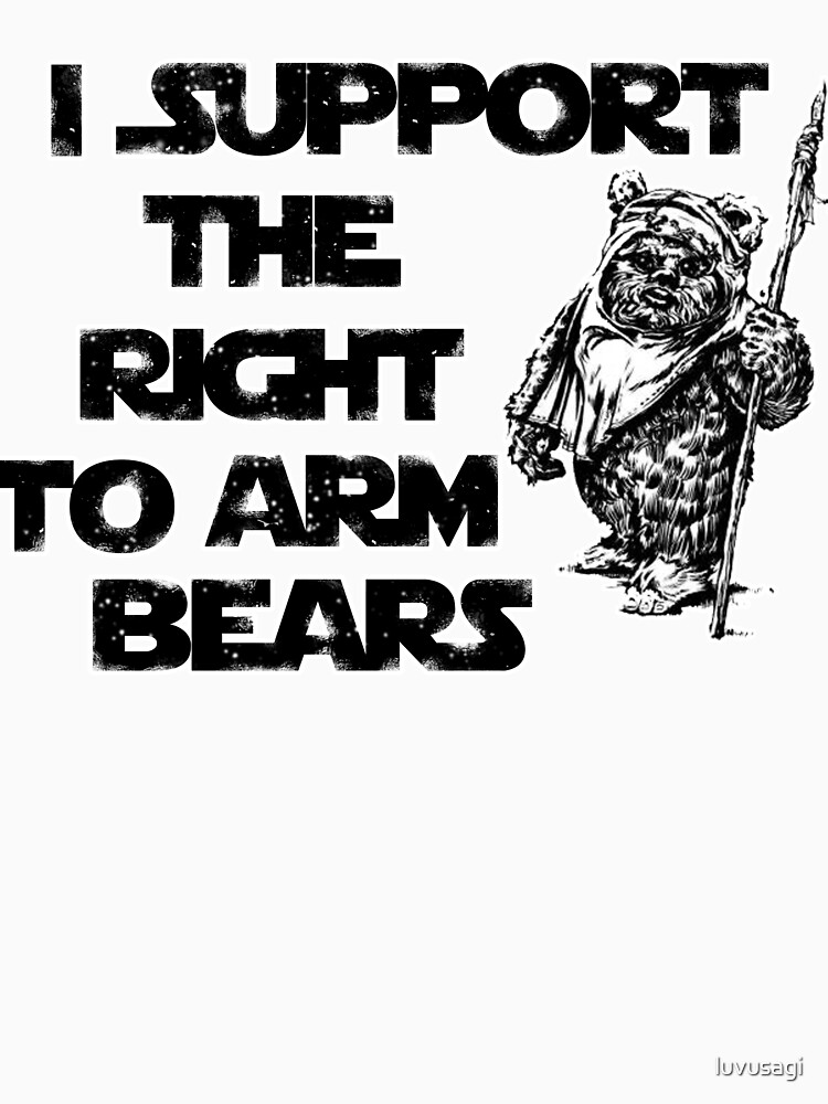 I Support the Right to Arm Bears by luvusagi