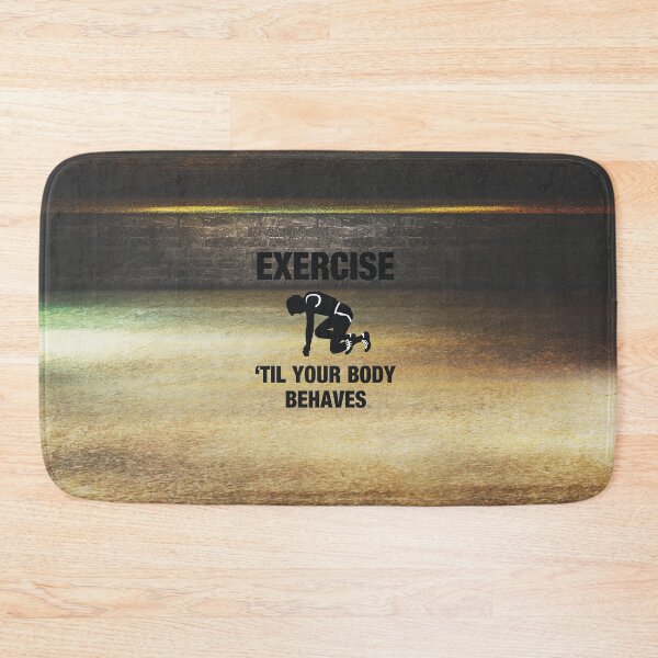 Item preview, Exercise Til Your Body Behaves designed and sold by teepossible.