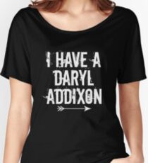 I HAVE A DARYL ADDIXON Women's Relaxed Fit T-Shirt
