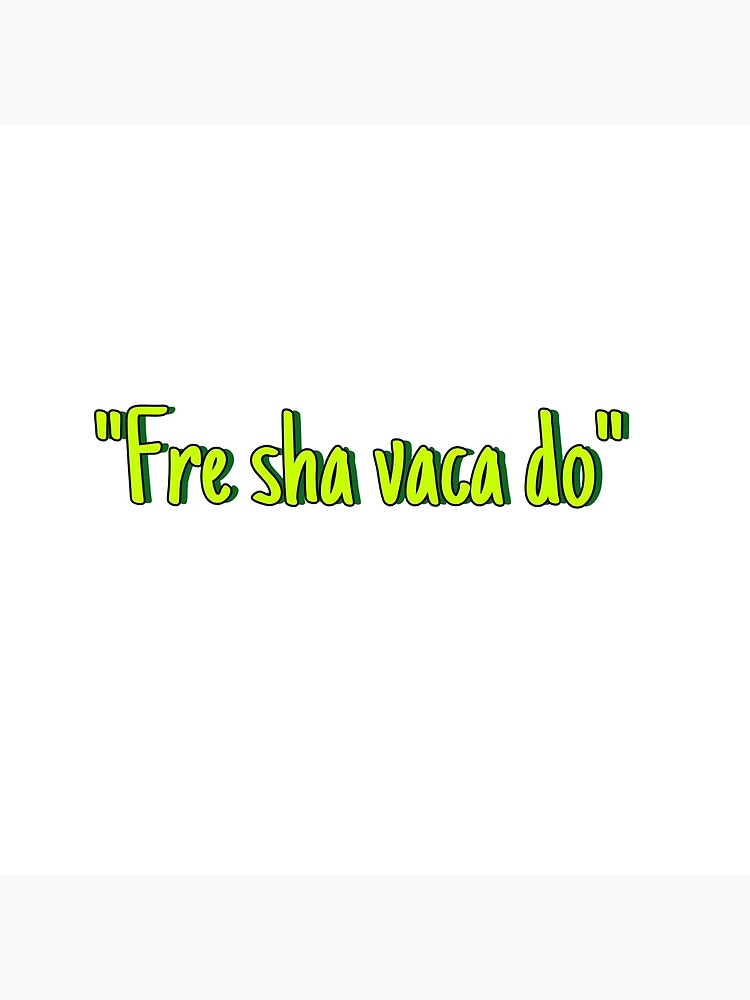 "Fre sha vaca do Vine Sticker " Poster by Prettyprncess Redbubble