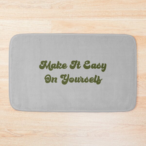 Item preview, Make It Easy On Yourself, green designed and sold by perezzzoso.
