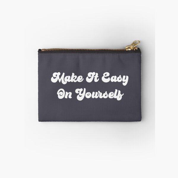 Item preview, Make It Easy On Yourself, white designed and sold by perezzzoso.